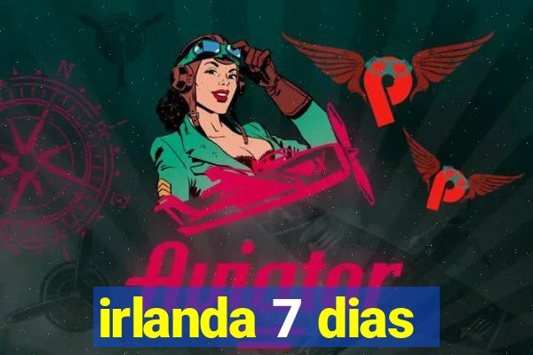 irlanda 7 dias