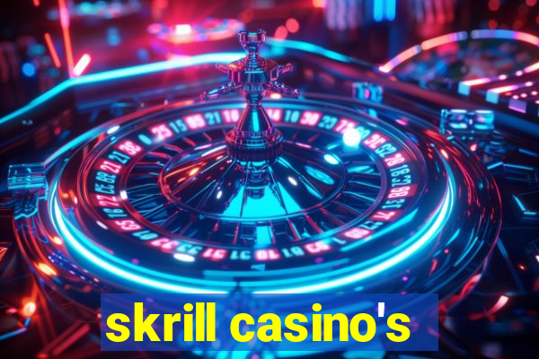 skrill casino's