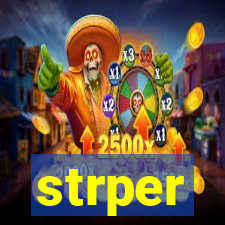 strper