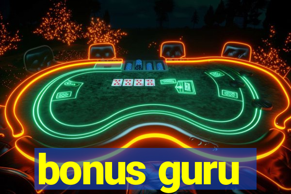 bonus guru