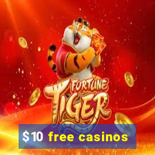 $10 free casinos