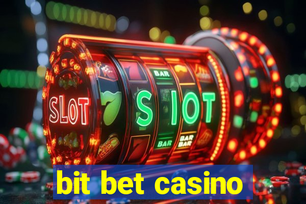 bit bet casino