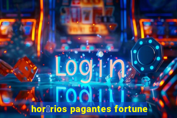 hor谩rios pagantes fortune