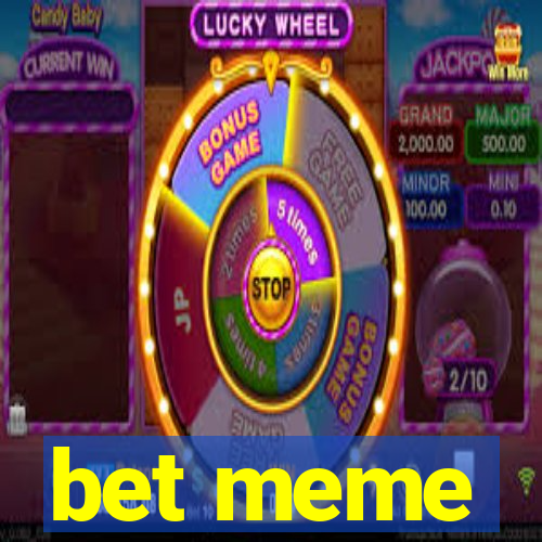 bet meme