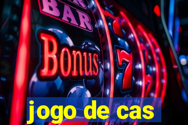 jogo de cas