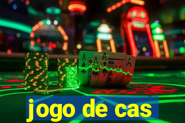 jogo de cas