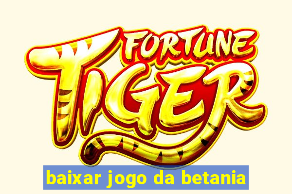 baixar jogo da betania