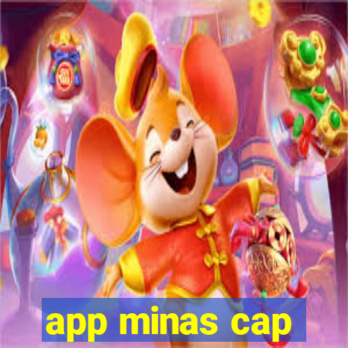 app minas cap