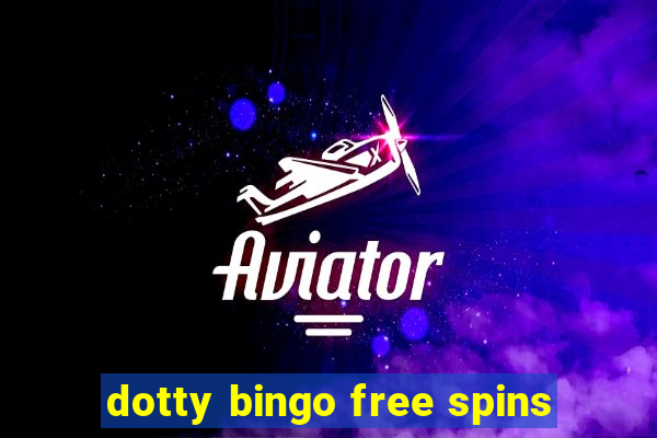 dotty bingo free spins