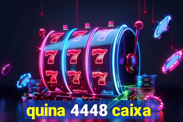 quina 4448 caixa