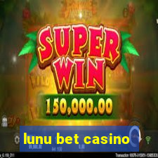 lunu bet casino