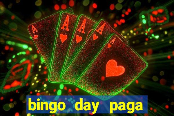 bingo day paga mesmo 2022