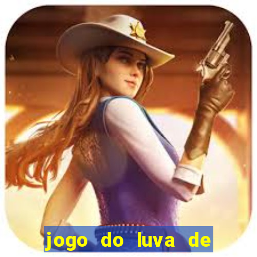 jogo do luva de pedreiro betano