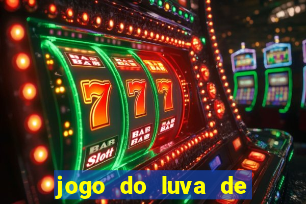 jogo do luva de pedreiro betano