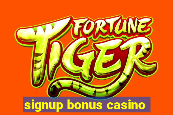 signup bonus casino