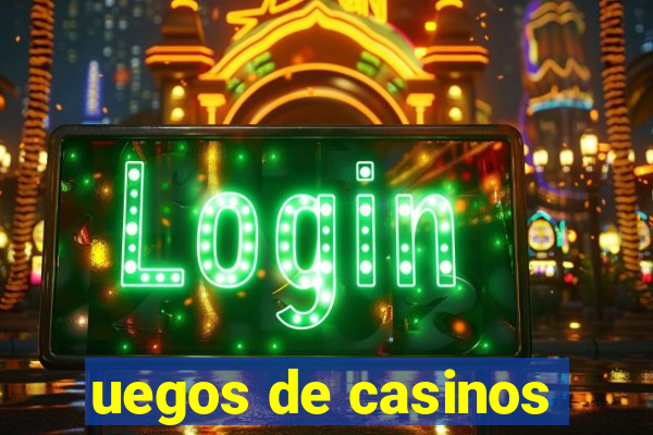 uegos de casinos