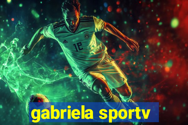 gabriela sportv