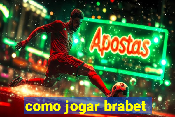 como jogar brabet