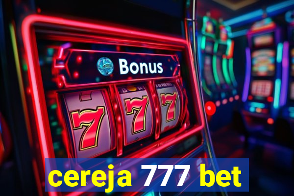 cereja 777 bet