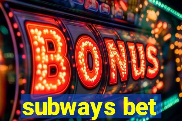 subways bet