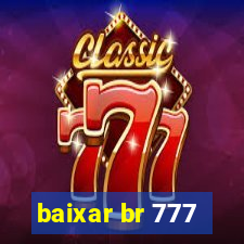 baixar br 777