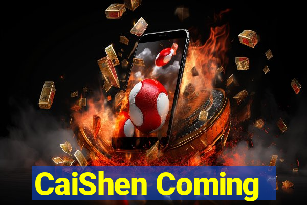 CaiShen Coming