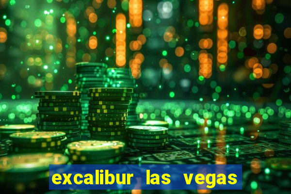 excalibur las vegas hotel and casino