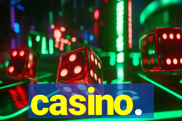 casino.