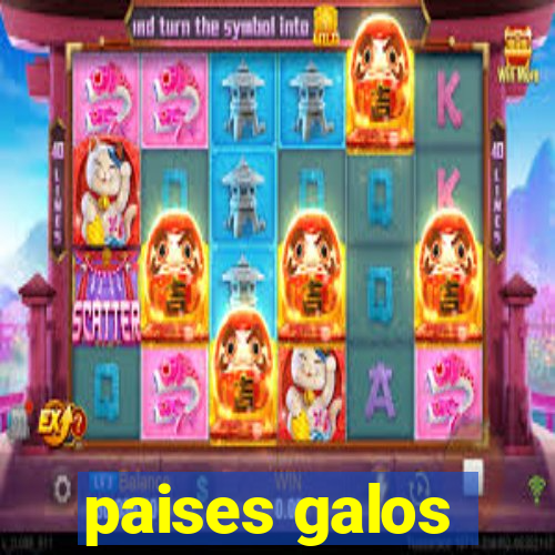 paises galos