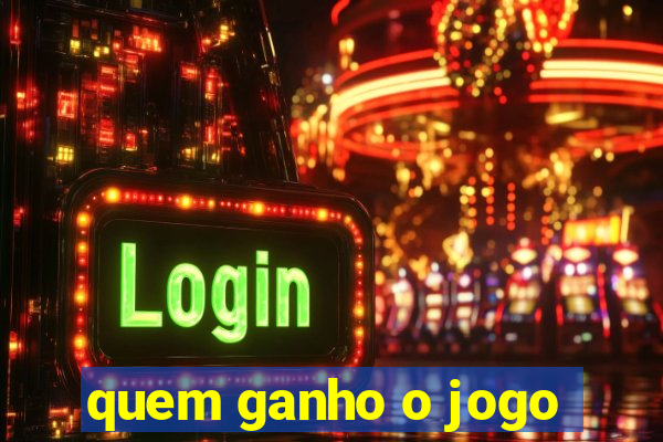 quem ganho o jogo