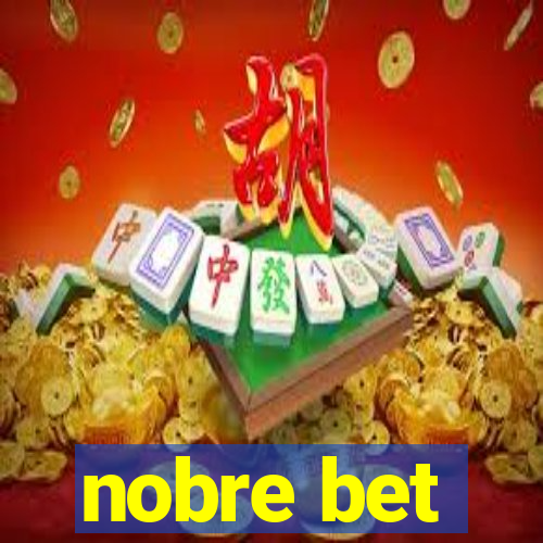 nobre bet