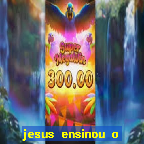 jesus ensinou o segredo da prosperidade