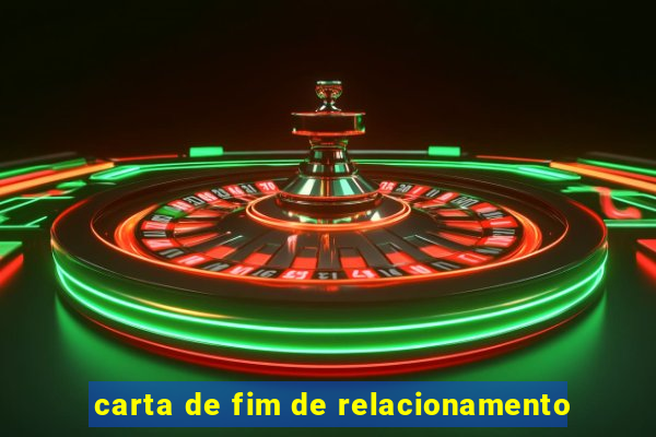 carta de fim de relacionamento