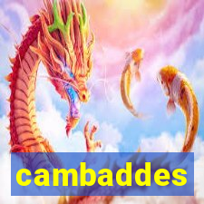 cambaddes