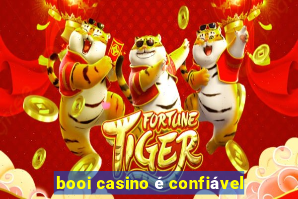 booi casino é confiável