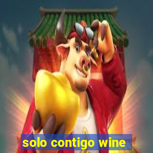 solo contigo wine