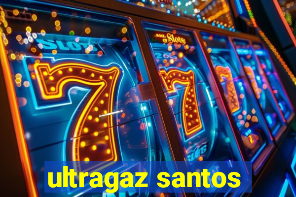 ultragaz santos