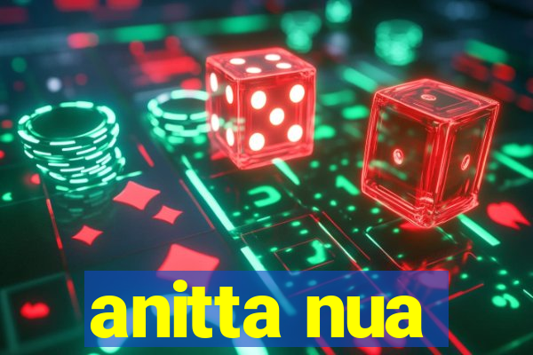 anitta nua