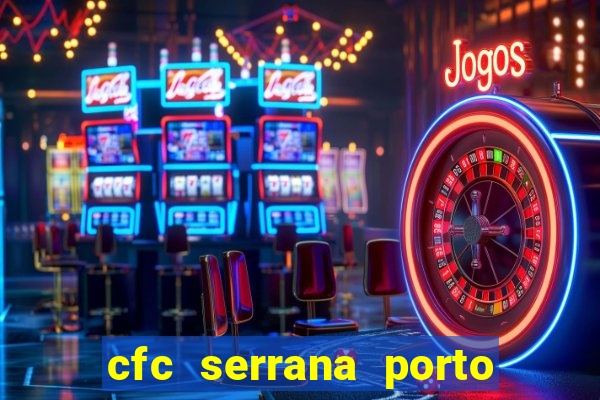 cfc serrana porto alegre - rs