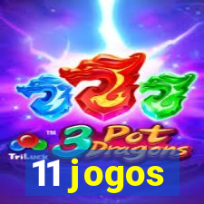 11 jogos