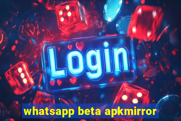 whatsapp beta apkmirror