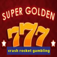 crash rocket gambling