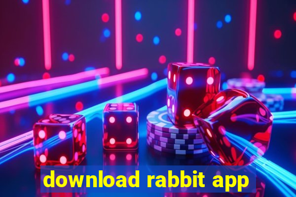 download rabbit app