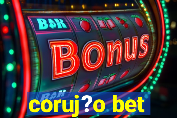 coruj?o bet