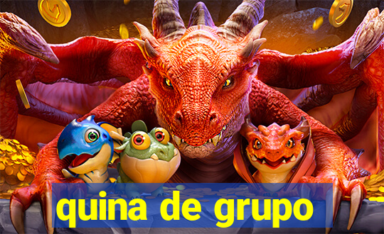 quina de grupo