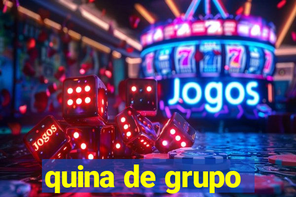 quina de grupo