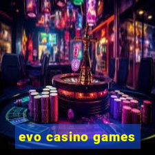 evo casino games