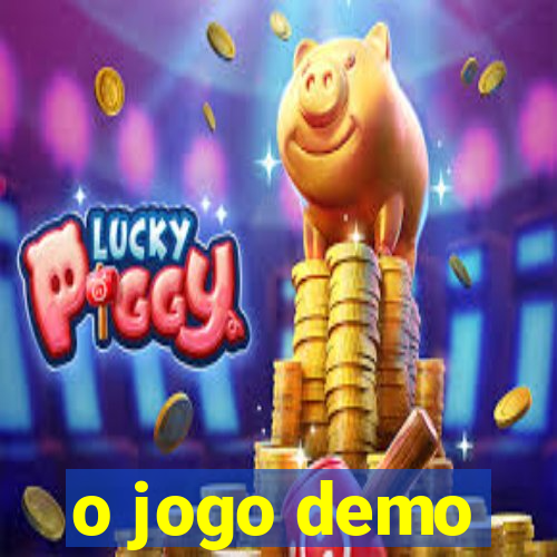 o jogo demo