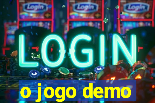 o jogo demo