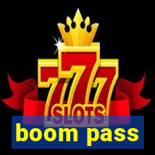 boom pass